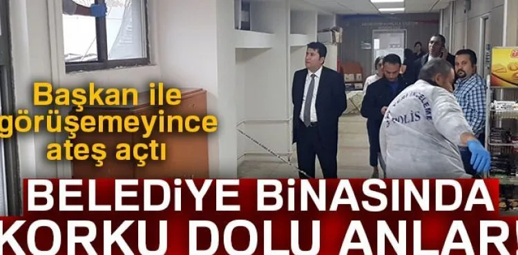Belediye başkanıyla görüşemeyince silahla ateş etti, ortalığı dağıttı