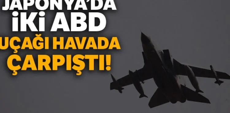 Japonya'da çarpışarak denize düşen iki ABD uçağındaki kayıp 6 denizci aranıyor