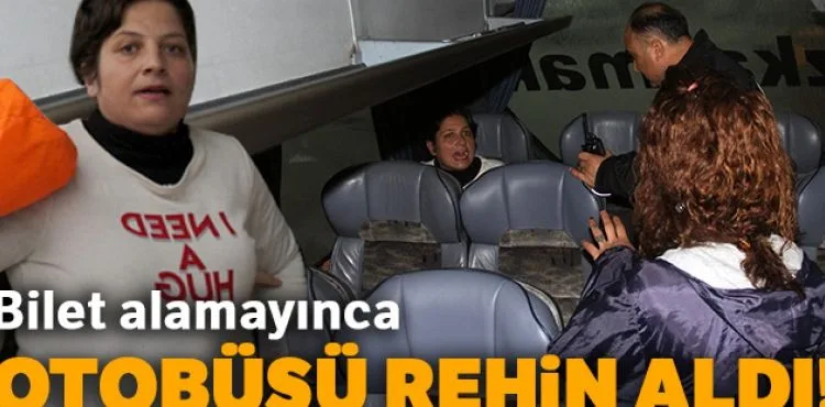 Bilet alamayınca otobüsü rehin aldı