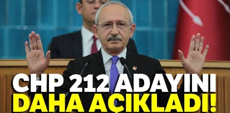 CHP 212 adayını daha açıkladı