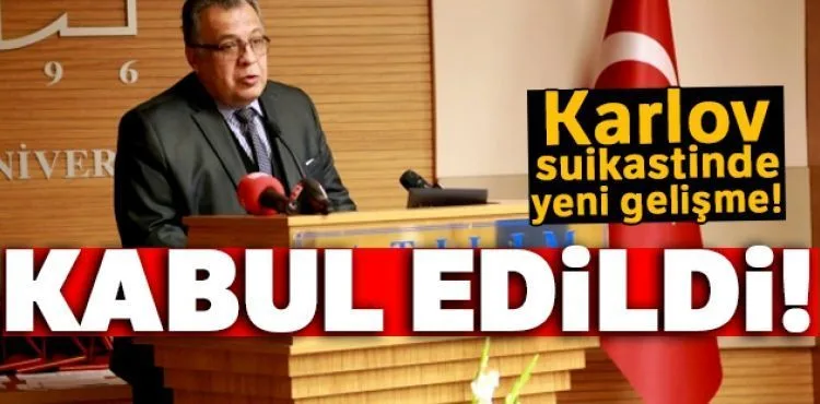 Karlov suikastı iddianamesi kabul edildi