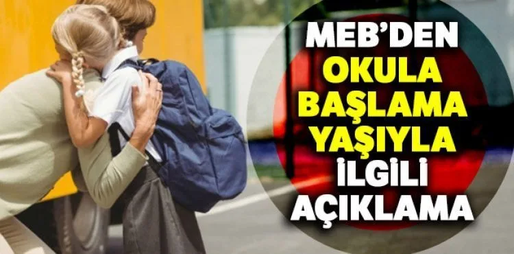 MEB'den okula başlama yaşıyla ilgili açıklama