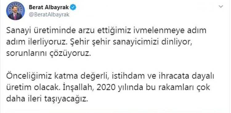 Bakan Albayrak: Sanayi üretiminde arzu ettiğimiz ivmelenmeye adım adım ilerliyoruz