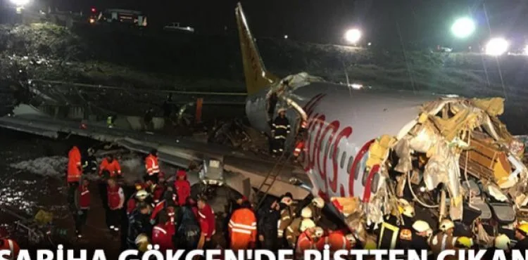 Sabiha Gökçen'de pistten çıkan uçak parçalara ayrıldı, 1 yolcu hayatını kaybetti