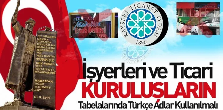 KTO BAŞKANI GÜLSOY : İŞYERLERİ VE TİCARİ KURULUŞLARIN TABELALARINDA TÜRKÇE ADLAR KULLANILMALI