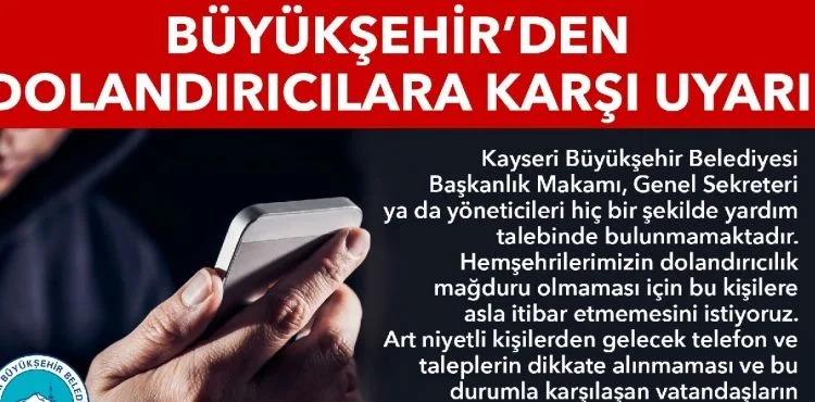BÜYÜKŞEHİR’DEN ‘DOLANDIRICILIK’ UYARISI!