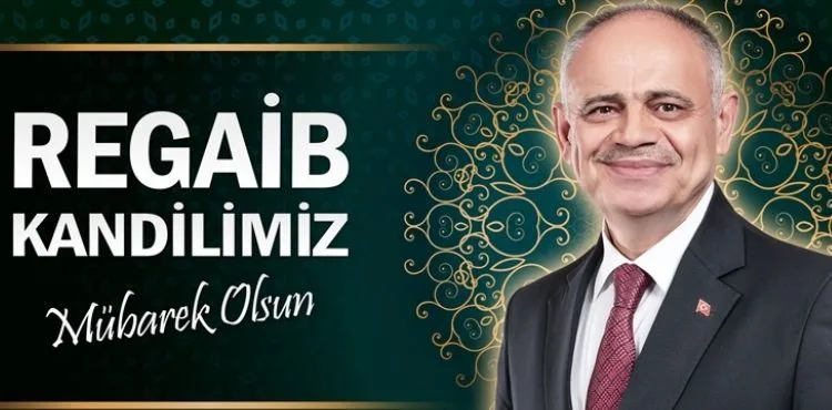 BAŞKAN ÖZTÜRK’TEN REGAİP KANDİLİ KUTLAMA MESAJI