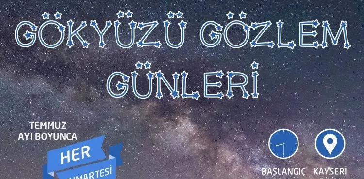 KAYSERİ BİLİM MERKEZİ’NDEN “GÖKYÜZÜ GÖZLEM GÜNLERİ”