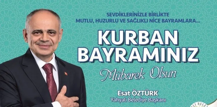 YAHYALI BELEDİYE BAŞKANI ESAT ÖZTÜRK’TEN KURBAN BAYRAMI MESAJI