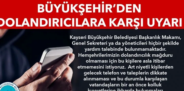BÜYÜKŞEHİR’DEN “DOLANDIRICILIK” UYARI