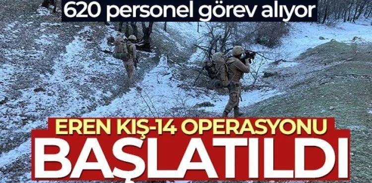Eren Kış-14 Operasyonu başlatıldı
