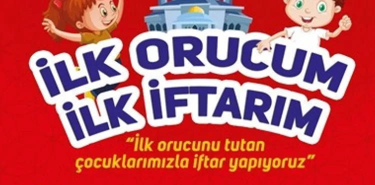 TOKİ'DEKİ “İLK ORUCUM İLK İFTARIM” İÇİN YERİNİZİ AYIRTMAYI UNUTMAYIN!