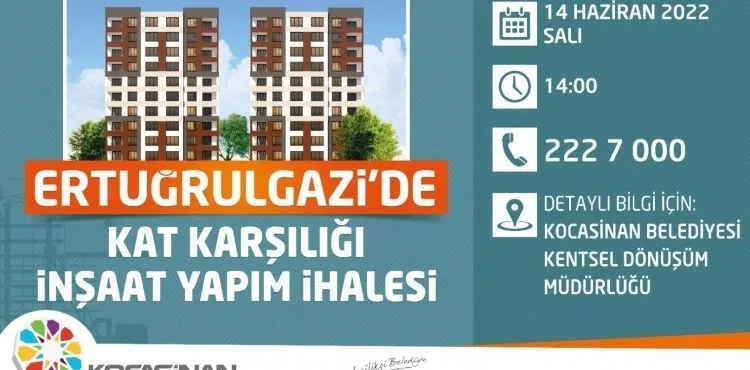 ERTUĞRULGAZİ MAHALLESİ’NDE KAT KARŞILIĞI İHALE