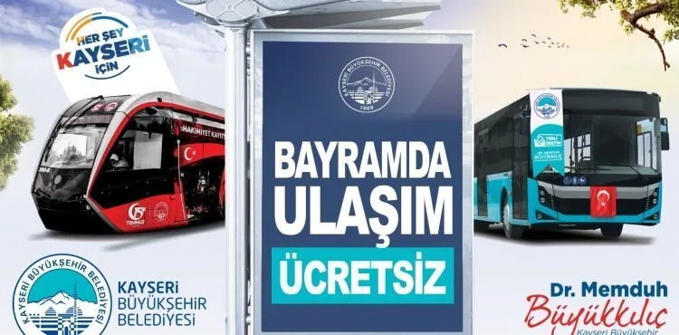 BÜYÜKKILIÇ’TAN BAYRAM MÜJDESİ: “4 GÜN BOYUNCA ULAŞIM ÜCRETSİZ OLACAK”