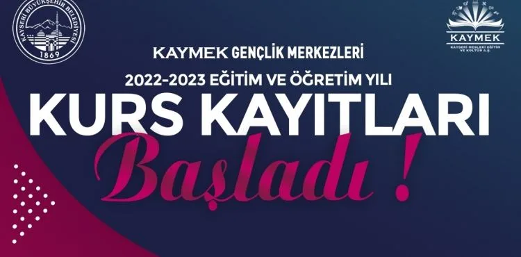 KAYMEK 2022-2023 EĞİTİM VE ÖĞRETİM YILI KURS KAYITLARI BAŞLADI