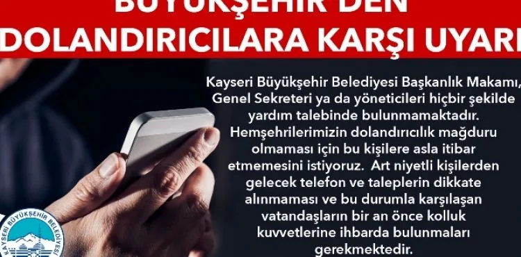 BÜYÜKŞEHİR’DEN “DOLANDIRICILIK” UYARISI