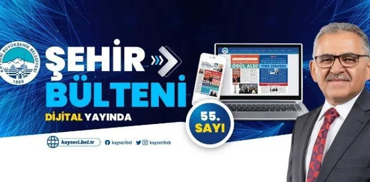 Büyükşehir Belediyesi Şehir Bülteni 55. Sayısı “Dijital” yayında