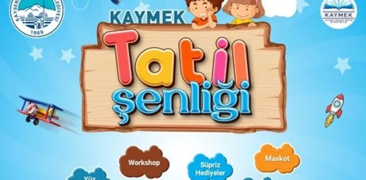 BÜYÜKŞEHİR’DEN ‘KAYMEK TATİL ŞENLİĞİ’
