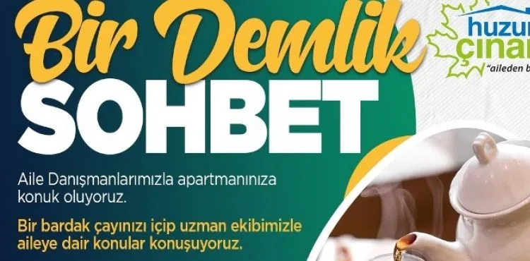BÜYÜKŞEHİR’DEN AİLELERE YÖNELİK ‘BİR DEMLİK SOHBET’ DANIŞMANLIK HİZMETİ