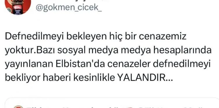 Vali Çiçek: “Elbistan'da 'cenazeler defnedilmeyi bekliyor' haberi kesinlikle yalandır”