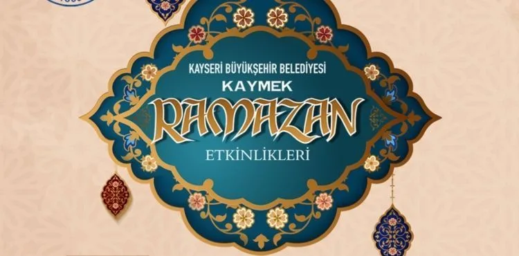 BÜYÜKŞEHİR KAYMEK’TEN RAMAZAN’A ÖZEL ETKİNLİKLER