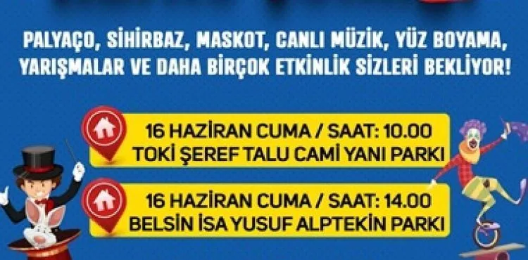 HAYDİ ÇOCUKLAR! BU ŞENLİK TAM SİZE GÖRE