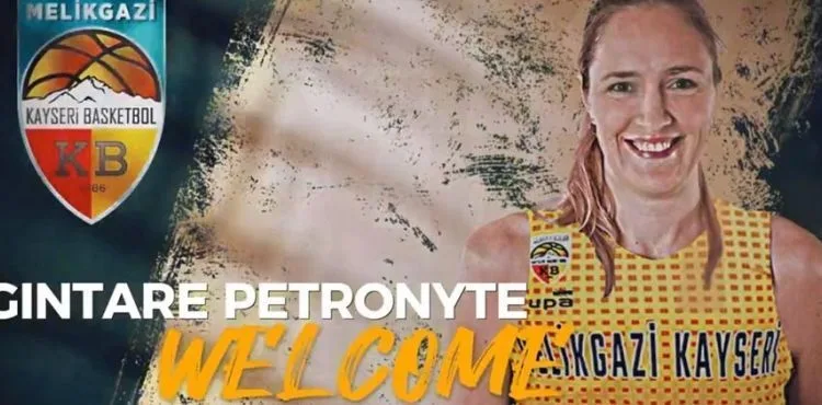 Kayseri Basketbol Litvanyalı basketbolcu Petronyte’yi transfer etti