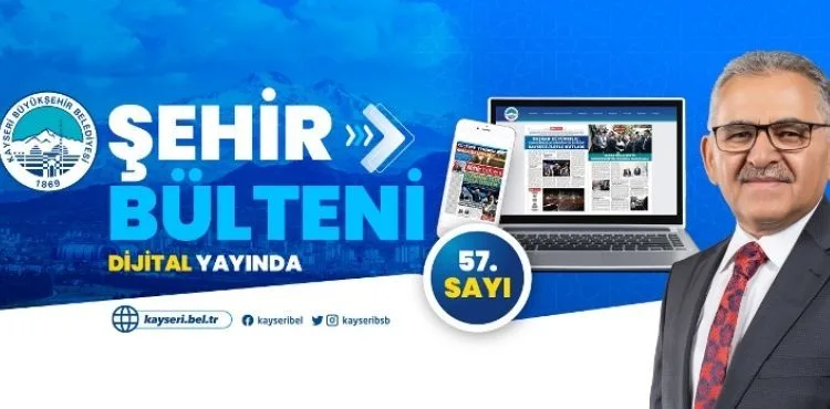 BÜYÜKŞEHİR BELEDİYESİ ŞEHİR BÜLTENİ 57. SAYISI İLE “DİJİTAL” YAYINDA
