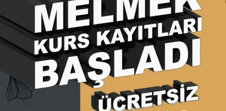 MELMEK KURS KAYITLARI BAŞLADI