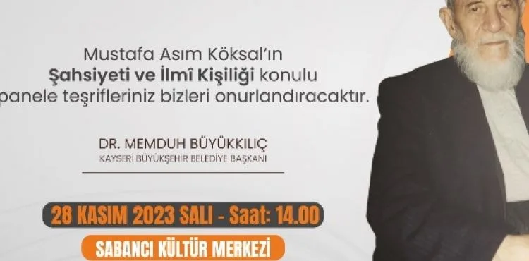 BÜYÜKŞEHİR’DEN, ‘MUSTAFA ASIM KÖKSAL’IN ŞAHSİYETİ VE İLMİ KİŞİLİĞİ’ KONULU PANEL