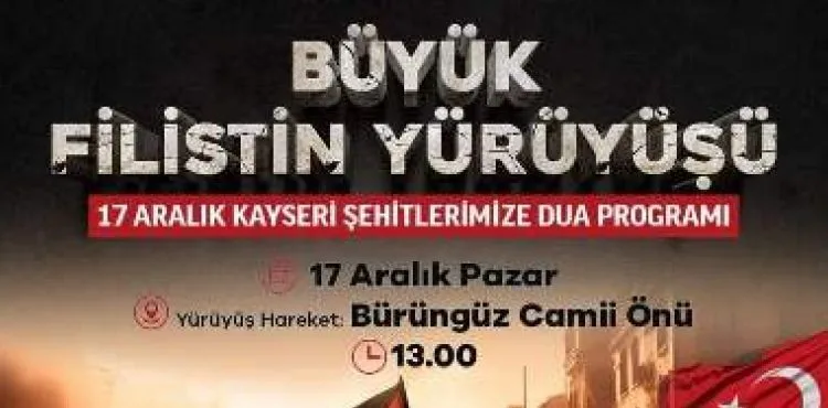 KAYSERİ BÜYÜK FİLİSTİN YÜRÜYÜŞÜNE HAZIRLANIYOR