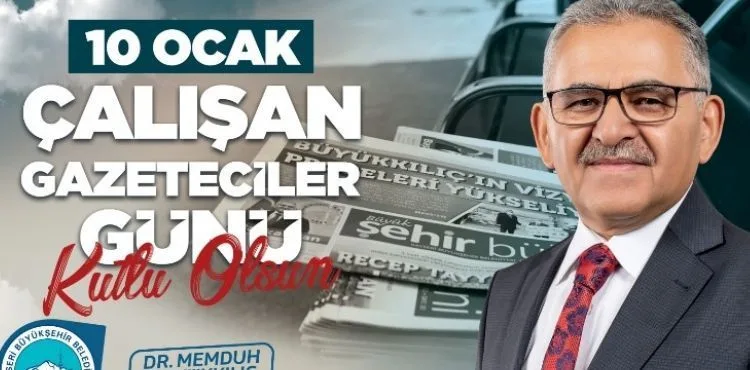 BAŞKAN BÜYÜKKILIÇ, 10 OCAK ÇALIŞAN GAZETECİLER GÜNÜ’NÜ KUTLADI