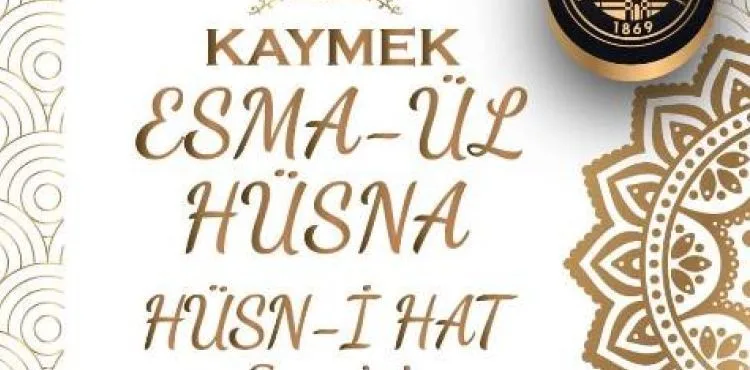 BÜYÜKŞEHİR KAYMEK’TEN ÜÇ AYLARIN BAŞINDA ESMA’ÜL HÜSNA HÜSN-İ HAT SERGİSİ