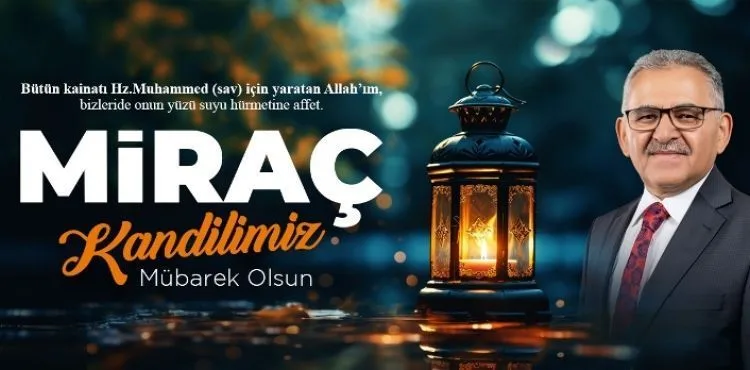 BAŞKAN BÜYÜKKILIÇ’TAN “MİRAÇ KANDİLİ” MESAJI