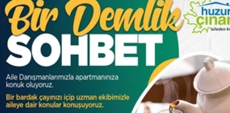 BÜYÜKŞEHİR KAYMEK, “BİR DEMLİK SOHBET” İLE EVLERE KONUK OLUYOR