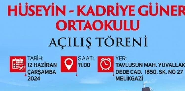 MELİKGAZİ BELEDİYESİ HÜSEYİN-KADRİYE GÜNER ORTAOKULU AÇILIYOR