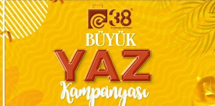 BÜYÜKŞEHİR E 38’DEN EL EMEĞİ GÖZ NURU ÜRÜNLERDE YAZ KAMPANYASI FIRSATI