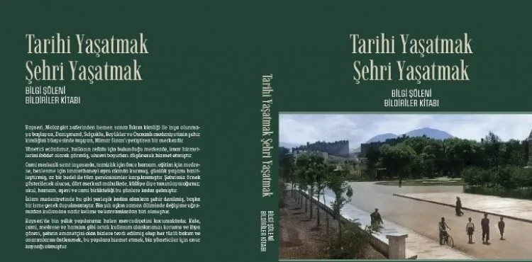 BÜYÜKŞEHİR’DEN BİLGİ ŞÖLENİ BİLDİRİLER KİTABI: “TARİHİ YAŞATMAK ŞEHRİ YAŞATMAK”