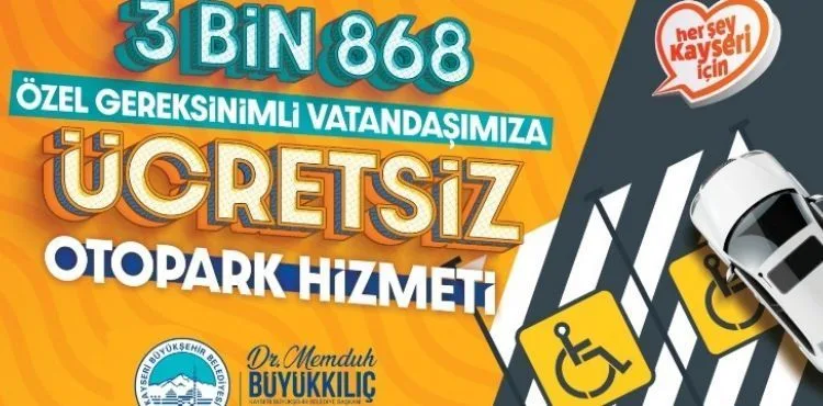 BÜYÜKŞEHİR’DEN 3 BİN 868 ÖZEL GEREKSİNİMLİ VATANDAŞA “ÜCRETSİZ” OTOPARK HİZMETİ