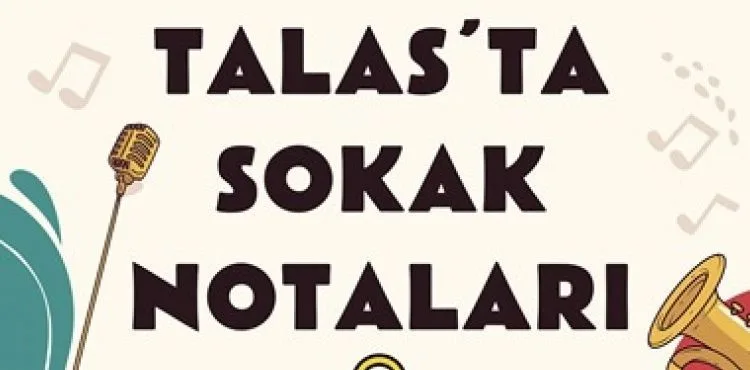 TALAS’TA SOKAK NOTALARI