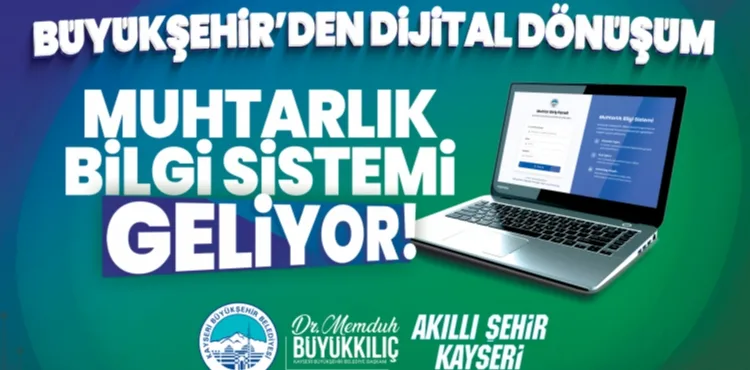 BÜYÜKŞEHİR’DEN DİJİTAL DÖNÜŞÜM: MUHTARLIK BİLGİ SİSTEMİ GELİYOR