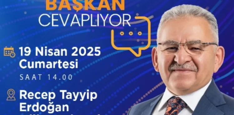 KAYSERİLİLER SORACAK, BAŞKAN BÜYÜKKILIÇ CEVAPLAYACAK