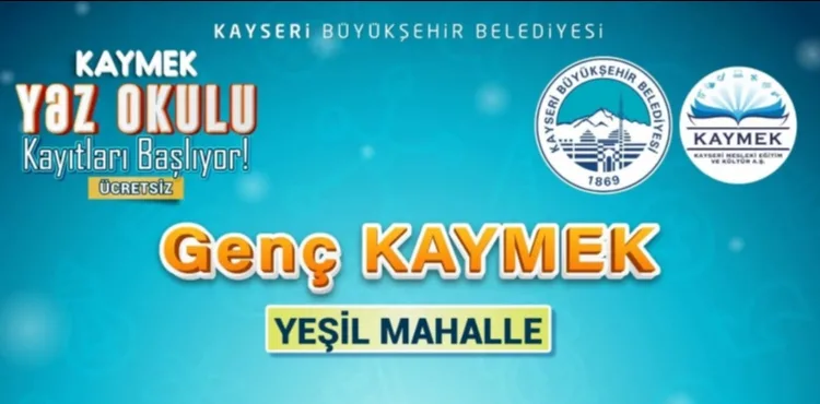 KAYSERİ BÜYÜKŞEHİR, KAYMEK YAZ KURSLARI İÇİN KAYITLARI BAŞLATIYOR
