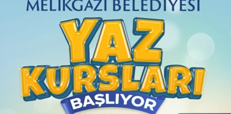 MELİKGAZİ BELEDİYESİ YAZ KURSLARI İÇİN SON BAŞVURU 27 HAZİRAN