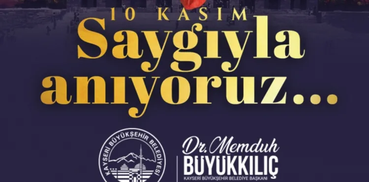 BAŞKAN BÜYÜKKILIÇ’TAN “10 KASIM” MESAJI
