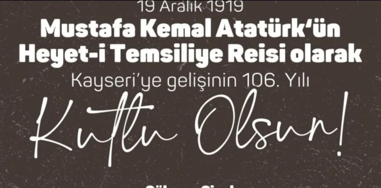 Vali Gökmen Çiçek’ten Atatürk’ün Kayseri’ye Gelişinin 106’ncı Yıl Dönümü Mesajı