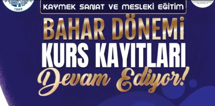 KAYMEK SANAT VE MESLEKİ EĞİTİM BAHAR DÖNEMİ KURS KAYITLARI SÜRÜYOR