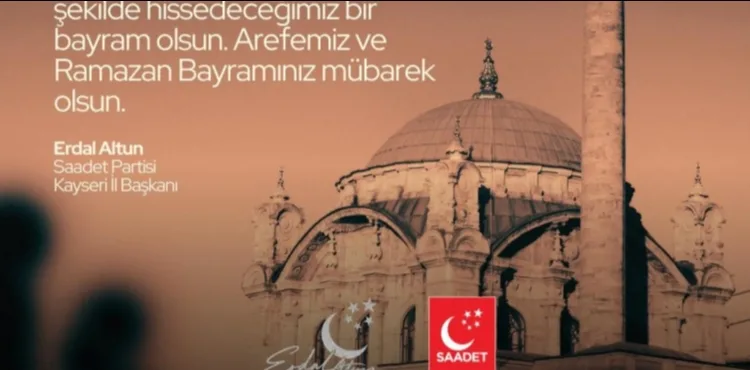 Saadet partisi İl Başkanı Erdal Altun'un Ramazan Bayram mesajı