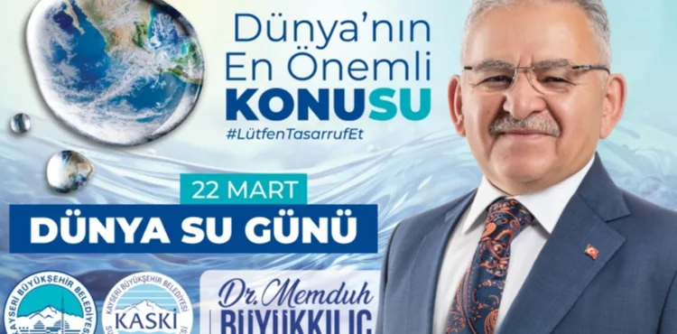 BAŞKAN BÜYÜKKILIÇ’TAN ‘DÜNYA SU GÜNÜ’ AÇIKLAMASI