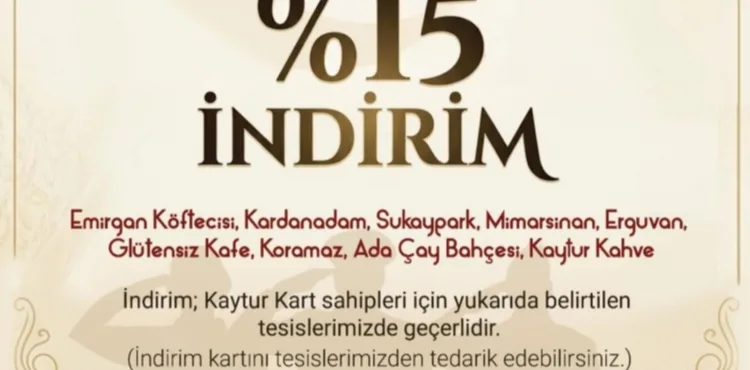 KAYTUR TESİSLERİNDE YÜZDE 15 İNDİRİM